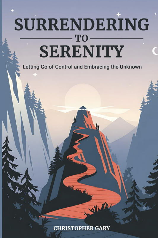 Surrendering to Serenity: Letting Go of Control and Embracing the Unknown